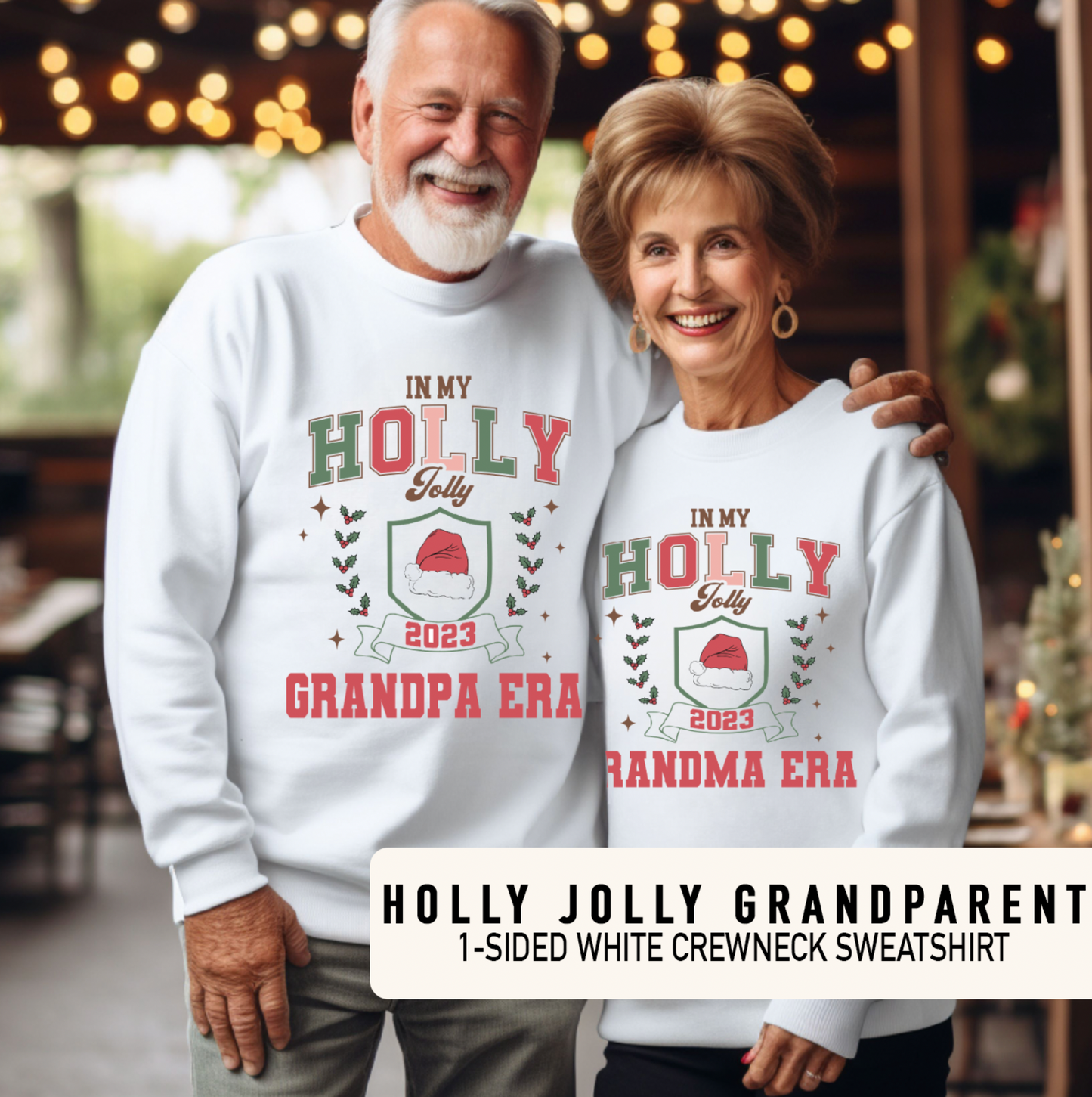 Holly Jolly Grandparent Era - 1 sided - White Crewneck Sweatshirt