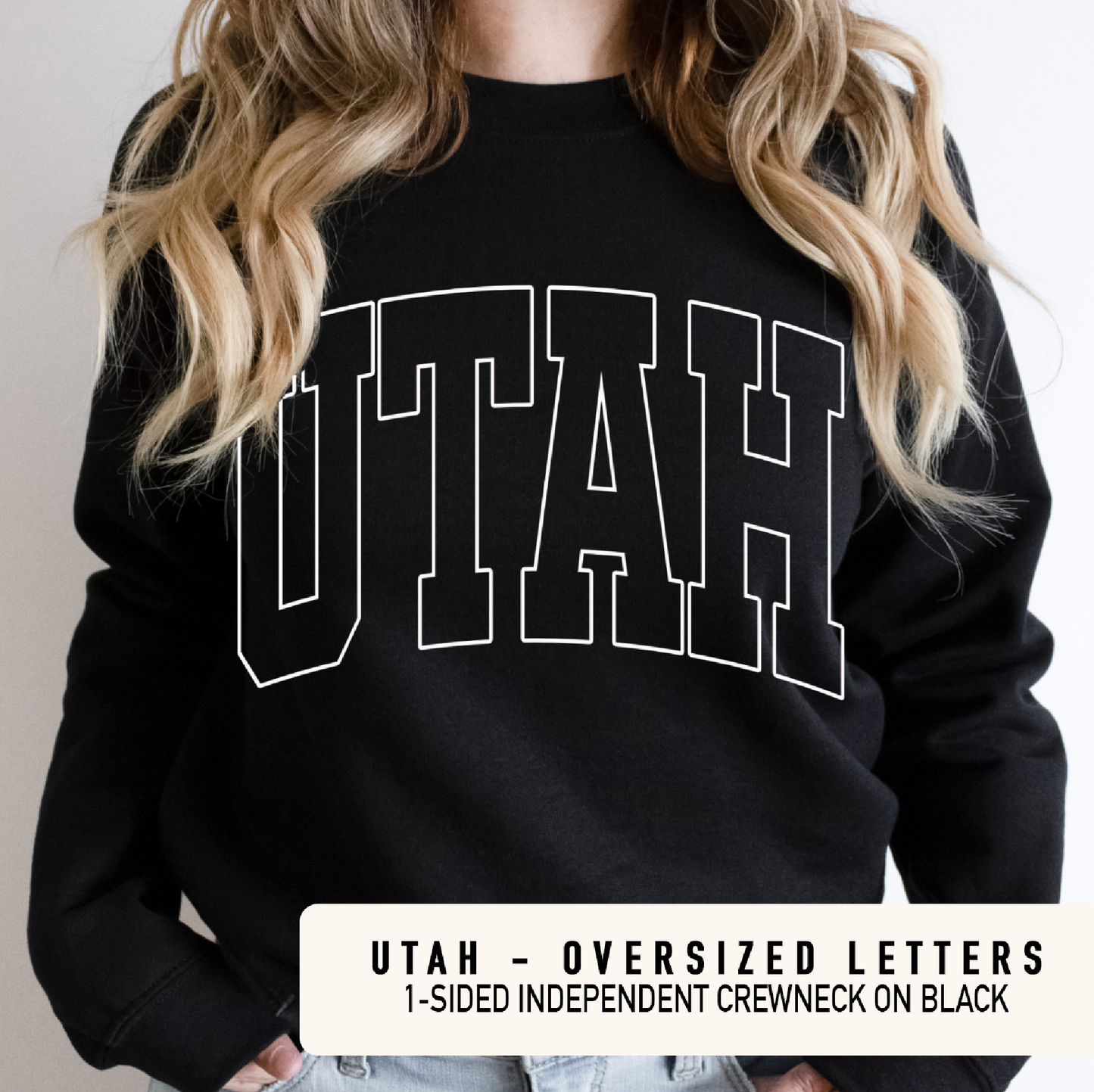 UTAH - OVERSIZED LETTERS ON A CREWNECK SWEATSHIRT