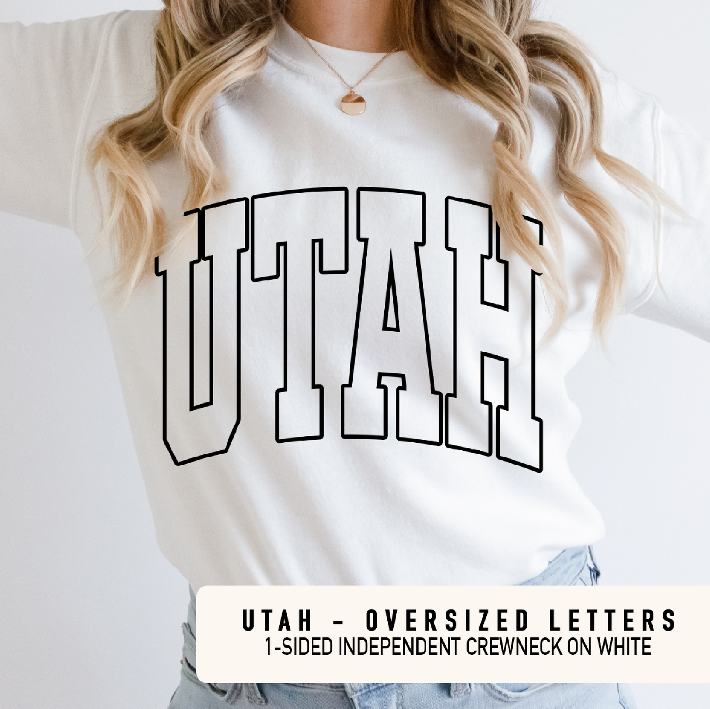 UTAH - OVERSIZED LETTERS ON A CREWNECK SWEATSHIRT