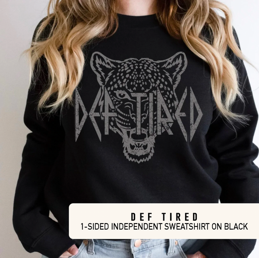 “Def Tired” - Adult Crewneck