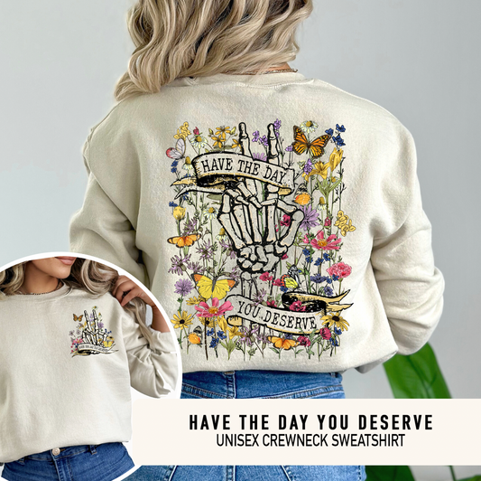 Have The Day You Deserve - Ivory Adult Crewneck