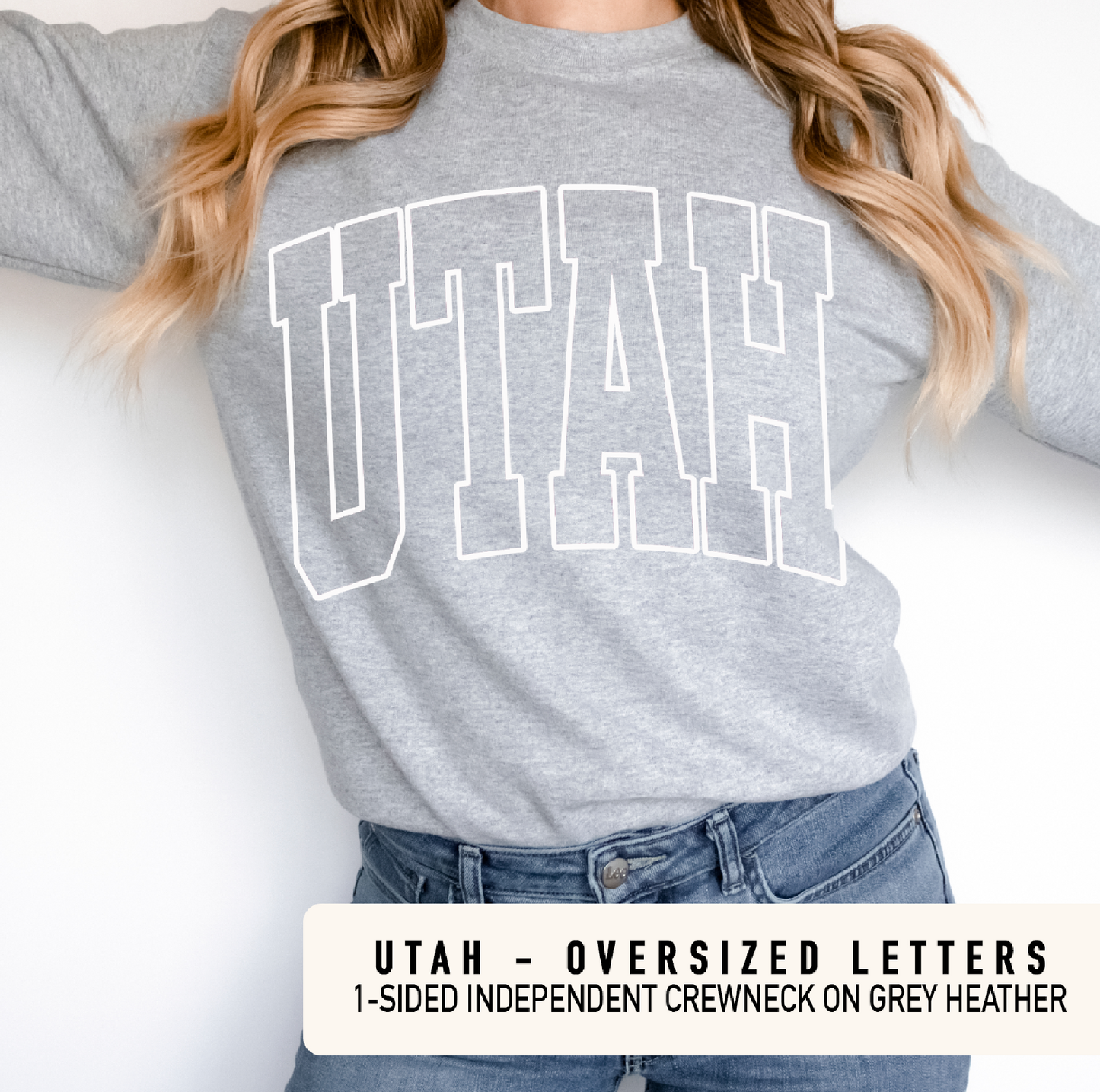 UTAH - OVERSIZED LETTERS ON A CREWNECK SWEATSHIRT