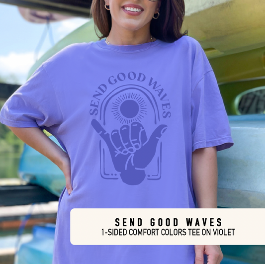 SEND GOOD WAVES  T-Shirt on Violet